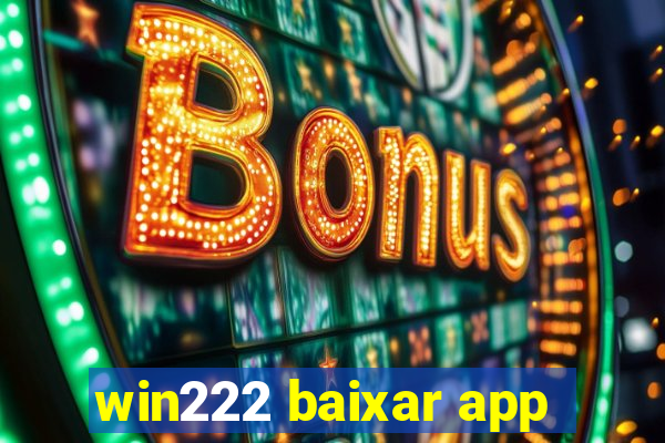 win222 baixar app